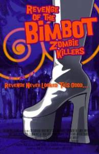 Revenge of the Bimbot Zombie Killers  - Revenge of the Bimbot Zombie Killer ...   online